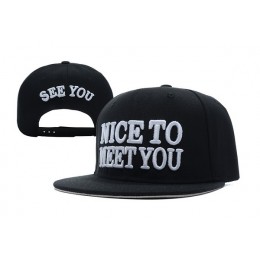 Nice to Meet You See You Snapback Hat XDF 1